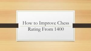 Imporve Chess Rating from 1400